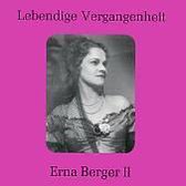 Lebendige Vergangenheit: Erna Berger II