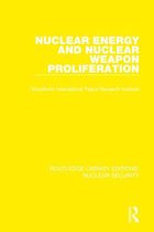 Routledge Library Editions: Nuclear Security - Nuclear Energy and Nuclear Weapon Proliferation