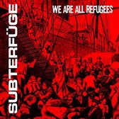 Subterfuge - We Are All Refugees (CD)