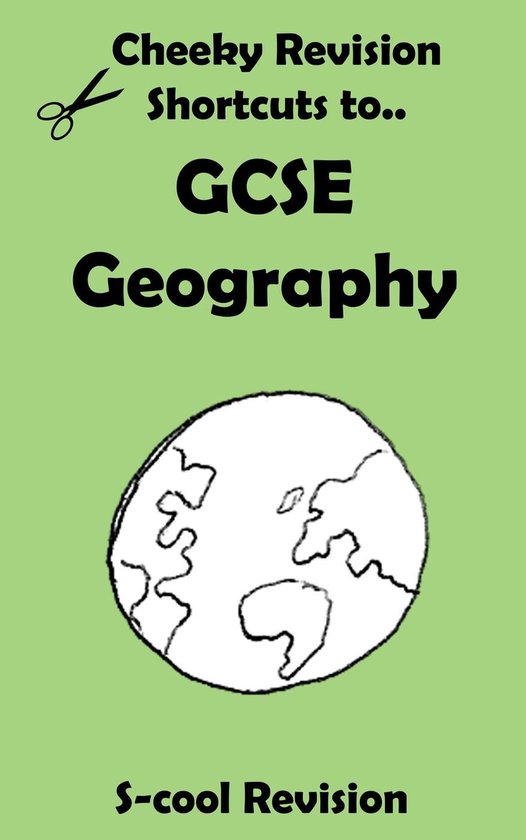 Cheeky Revision Shortcuts GCSE Geography Revision (ebook), Scool