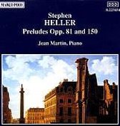 Stephen Heller: Preludes, Opp. 81 & 150