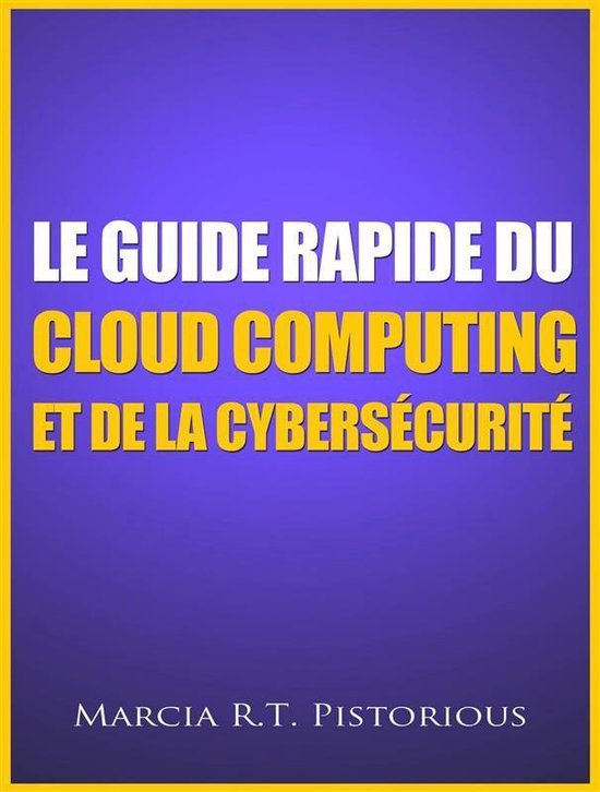 Le Guide Rapide Du Cloud Computing Et De La Cybersécurité - cover