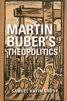 New Jewish Philosophy and Thought - Martin Buber's Theopolitics