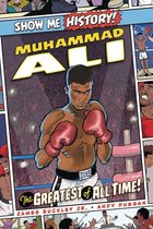 Show Me History!- Muhammad Ali: The Greatest of All Time!