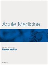 Acute Medicine E-Book