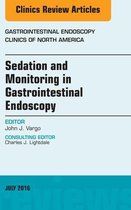 The Clinics: Internal Medicine Volume 26-3 - Sedation and Monitoring in Gastrointestinal Endoscopy, An Issue of Gastrointestinal Endoscopy Clinics of North America