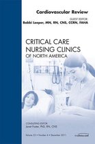 Cardiac Review, An Issue Of Critical Care Nursing Clinics - E-Book