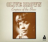 Olive Brown - Empress Of The Blues (CD)