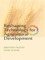 Reshaping Technology for Agricultural Development