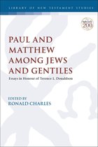 The Library of New Testament Studies - Paul and Matthew Among Jews and Gentiles