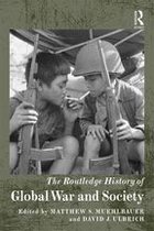 Routledge Histories - The Routledge History of Global War and Society