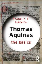 The Basics - Thomas Aquinas: The Basics