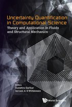 Uncertainty Quantification In Computational Science: Theory And Application In Fluids And Structural Mechanics