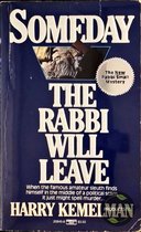 Someday the Rabbi Will Leave