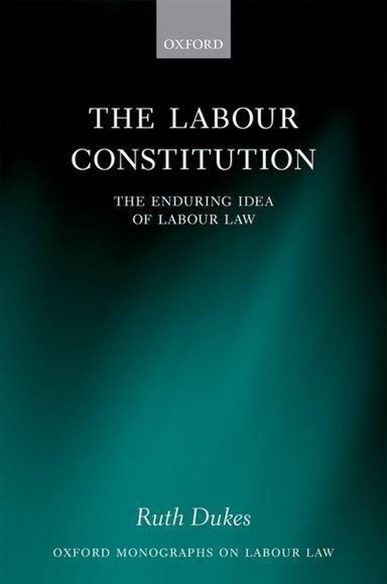 Oxford Labour Law - The Labour Constitution - cover
