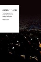 Oxford Studies in Digital Politics - Prototype Politics