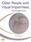 1 -  Older People with Visual Impairment  Clinical Management and Care