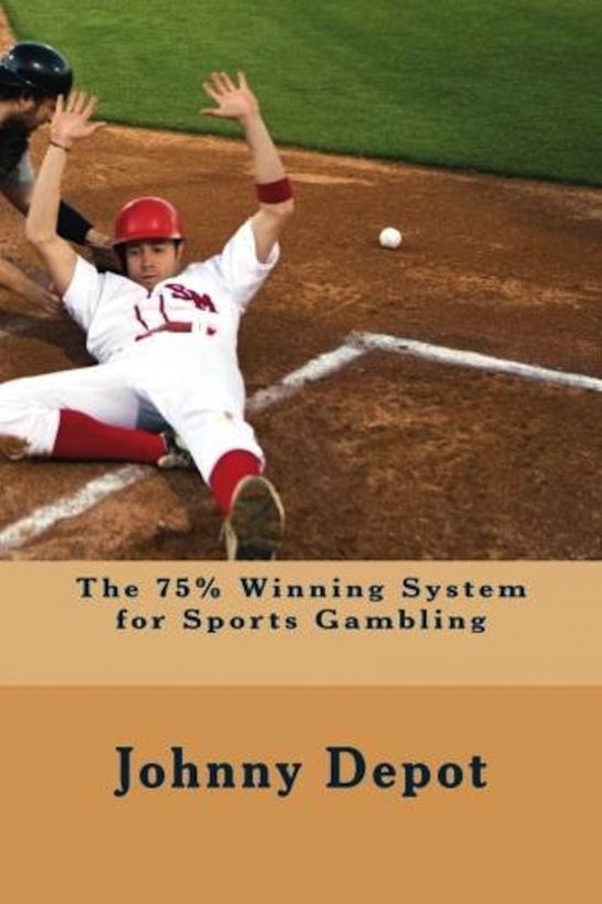 The 75% Winning System for Sports Gambling - cover