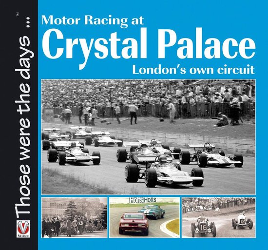 Those were the days . . . - Motor Racing at Crystal Palace - cover