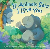 If Animals Kissed Good Night - If Animals Said I Love You