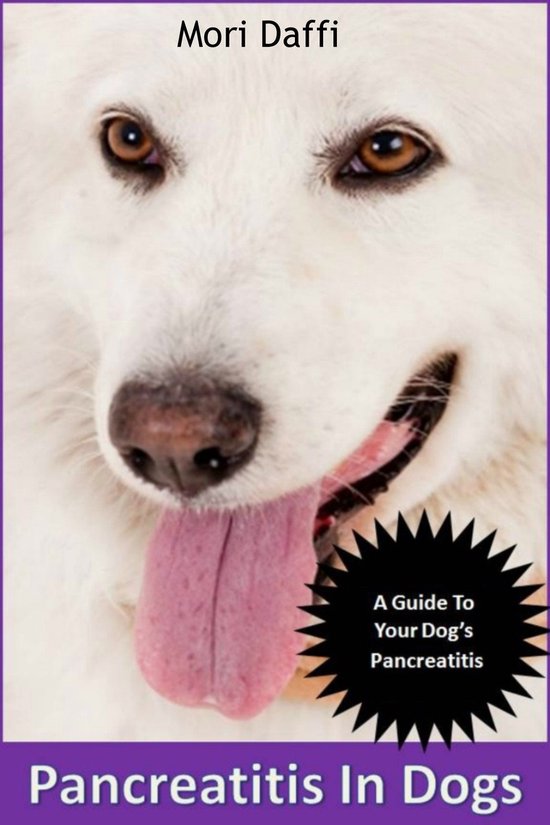 Pancreatitis In Dogs : Symptoms, Causes, Treatment, and Panc ... - cover