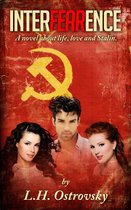 InterFEARence: A Novel About Life, Love and Stalin.
