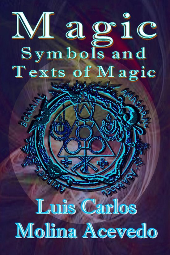 Magic: Symbols and Texts of Magic - cover