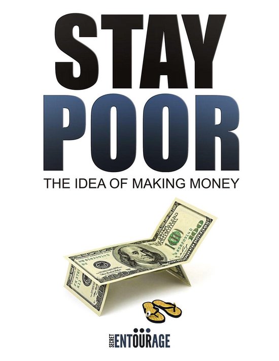 Stay Poor: The Idea of Making Money - cover