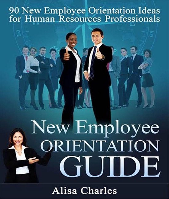 New Employee Orientation Guide: 90 New Employee Orientation  ... - cover