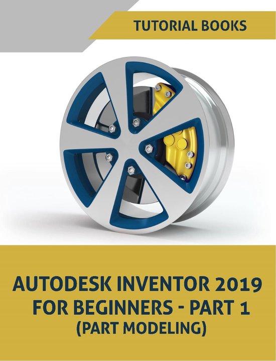 Autodesk Inventor 2019 For Beginners - Part 1 (Part Modeling ... - cover