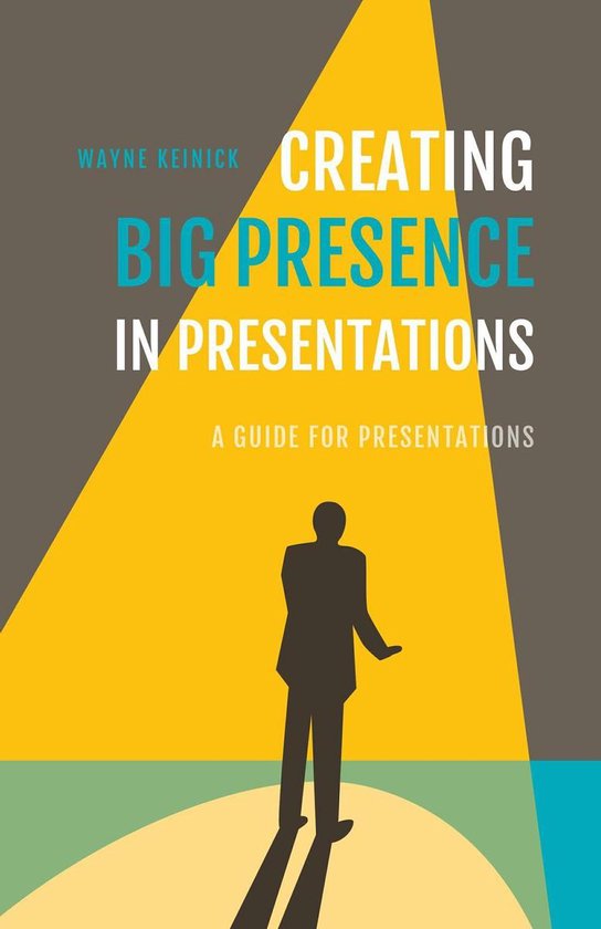 Creating Big Presence in Presentations - cover