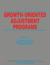 Growth-Oriented Adjustment Programs: Proceedings of a Symposium held in Washington, D.C., February 25-27, 1987