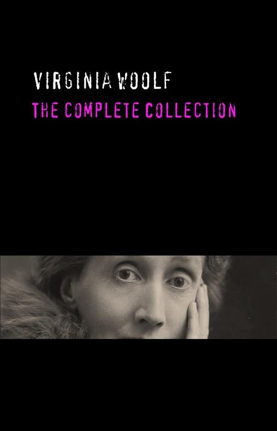 Virginia Woolf The Complete Collection (ebook), Virginia Woolf