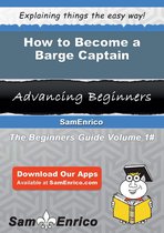 How to Become a Barge Captain