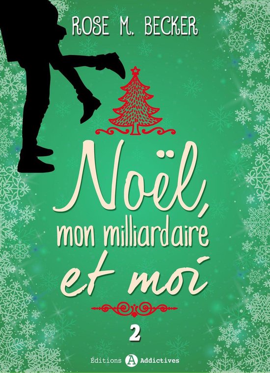 Noël, mon milliardaire et moi 2 - Noël, mon milliardaire et moi - 2