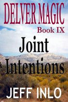 Delver Magic 9 - Delver Magic Book IX: Joint Intentions
