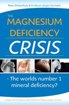 The Magnesium Deficiency Crisis. Is this the Worlds Number One Mineral Deficiency?