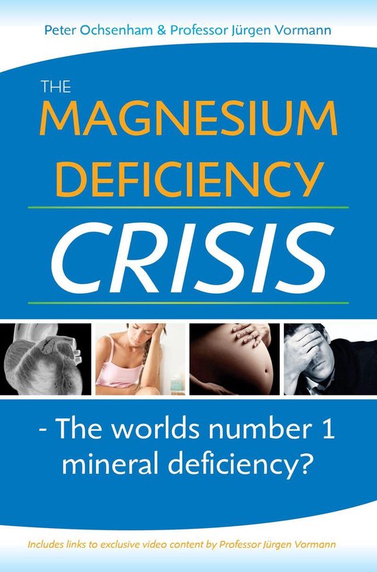 The Magnesium Deficiency Crisis. Is this the Worlds Number O ... - cover