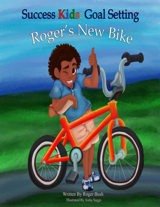 Success Kids: Goal Setting - Roger's New Bike - cover