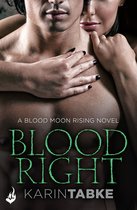 Blood Moon Rising 2 - Bloodright: Blood Moon Rising Book 2