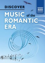 Discover Music of the Romanticl Era