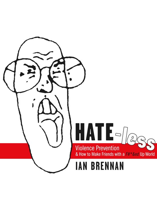 Hate-less: Violence Prevention & How To Make Friends With A  ... - cover