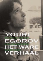 Youri Egorov - Het ware verhaal