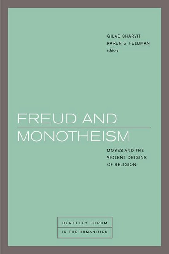 Berkeley Forum in the Humanities - Freud and Monotheism - cover