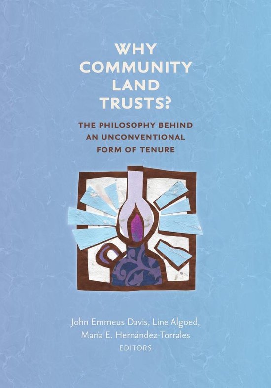 Common Ground Monographs Why Community Land Trusts Ebook 9781734403060 Boeken 6931