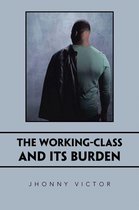 The Working-Class and Its Burden