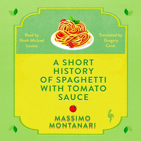 A Short History of Spaghetti with Tomato Sauce - cover