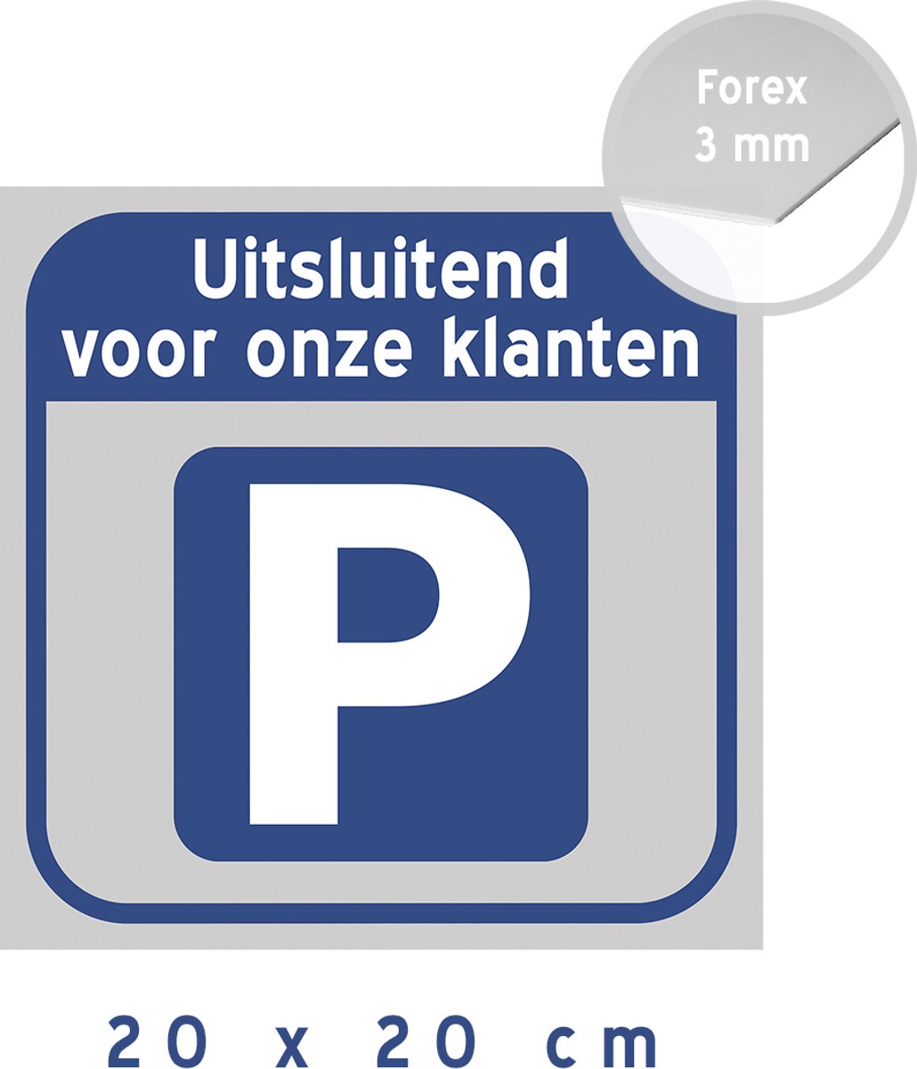 Pictogram/ bord | Parkeerplaats - "Uitsluitend voor onze klanten" | 20 x 20 cm | Parking cliënteel | Verboden te parkeren | Winkel | Klant | Retail | Forex | Kunststof | 1 stuk