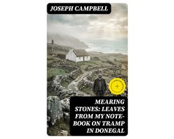 Mearing Stones: Leaves from My Note-Book on Tramp in Donegal