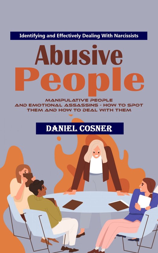 Abusive People: Identifying and Effectively Dealing With Nar ... - cover